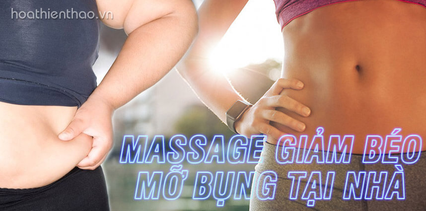 Bí kíp massage giảm béo mỡ bụng tại nhà - Hoa Thiên Thảo
