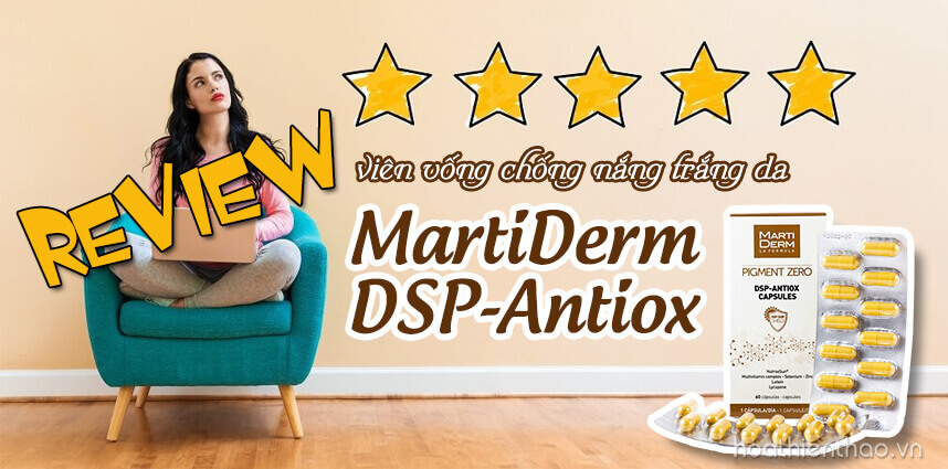 Review viên uống chống nắng trắng da MartiDerm DSP - HoaThienThao